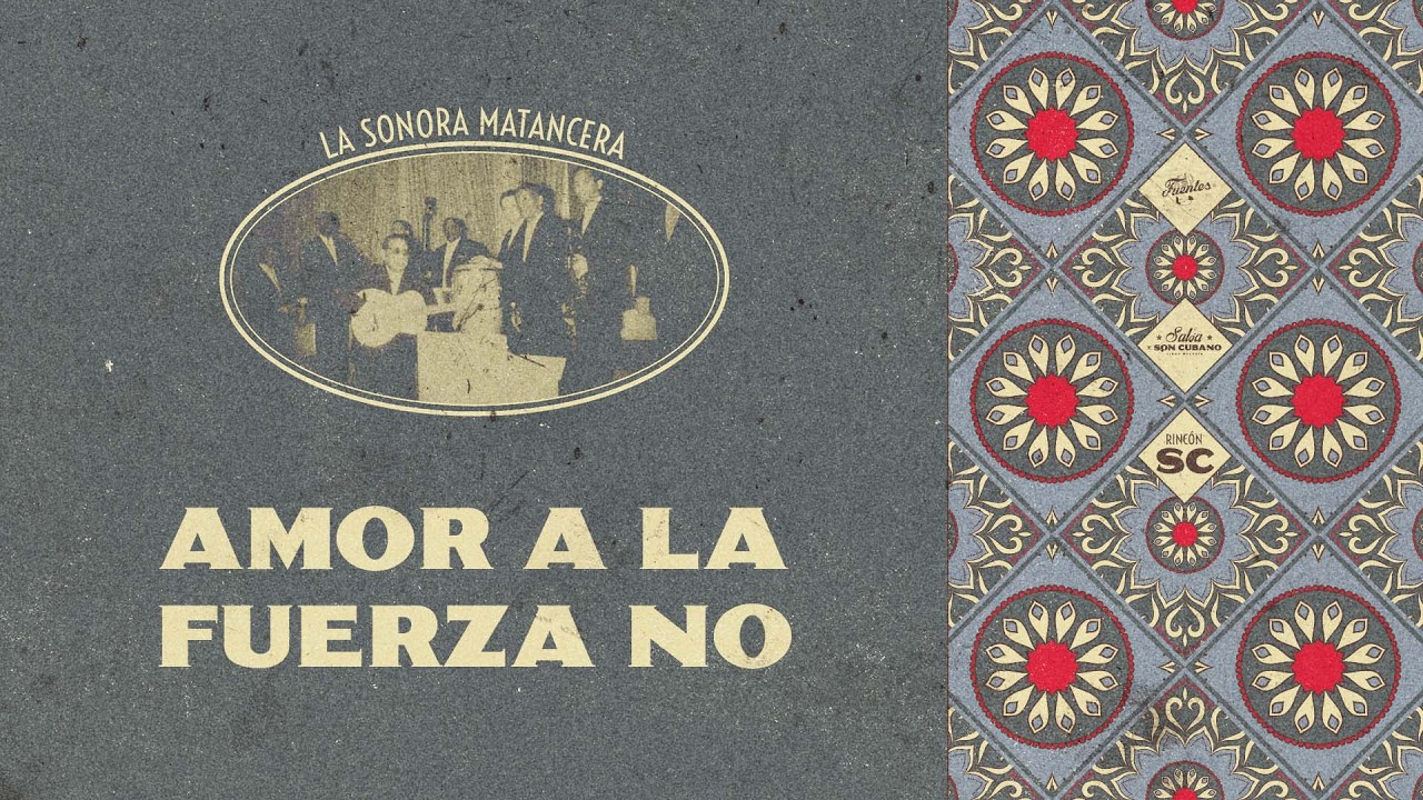 Amor a la Fuerza No - La Sonora Matancera (Letra) | Son Cubano
