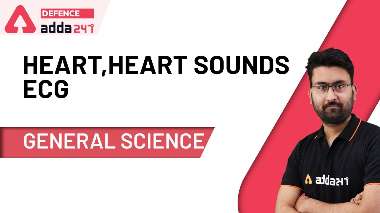 Heart, Heart Sounds, ECG | General Science For UPSC CAPF AC 2020