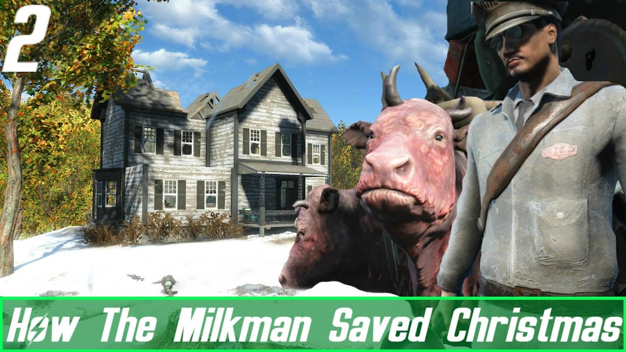 Fallout 4 Mods: How The Milkman Saved Christmas - Part 2