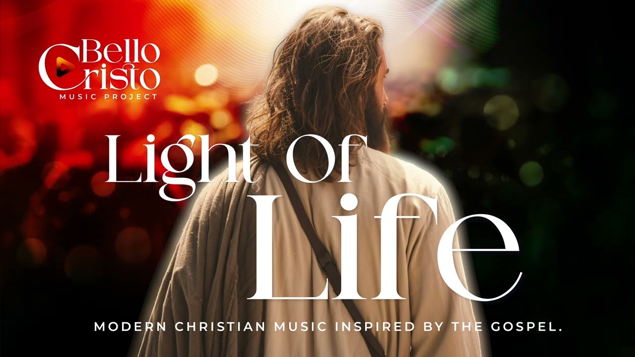 Light of Life  Official Version English — Worship Music - Bello Cristo