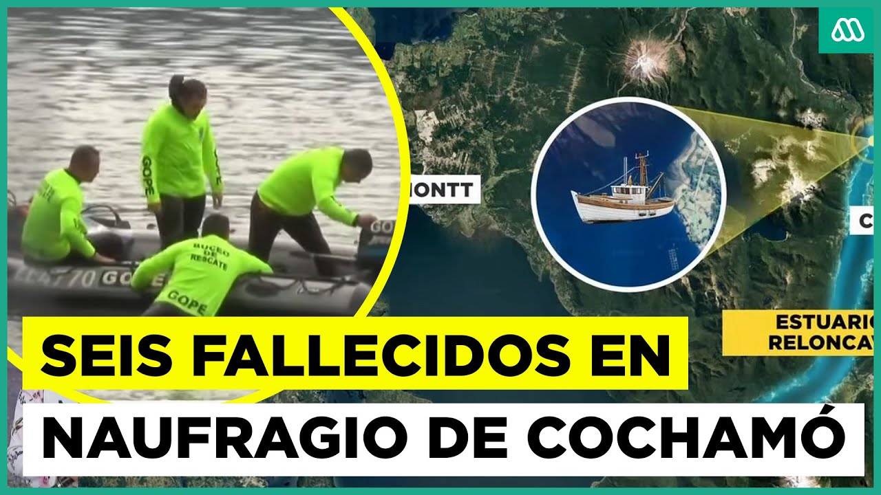 Seis fallecidos en naufragio de embarcación en Cochamó