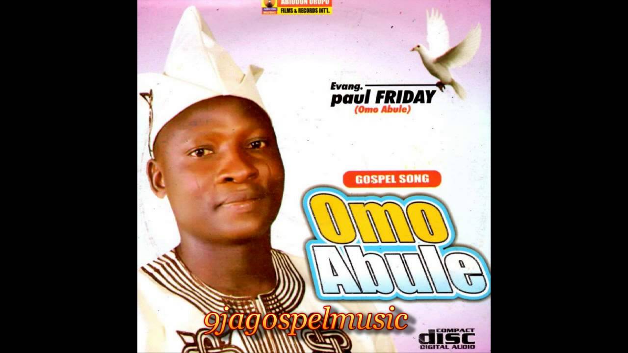 Paul Friday - Omo Abule