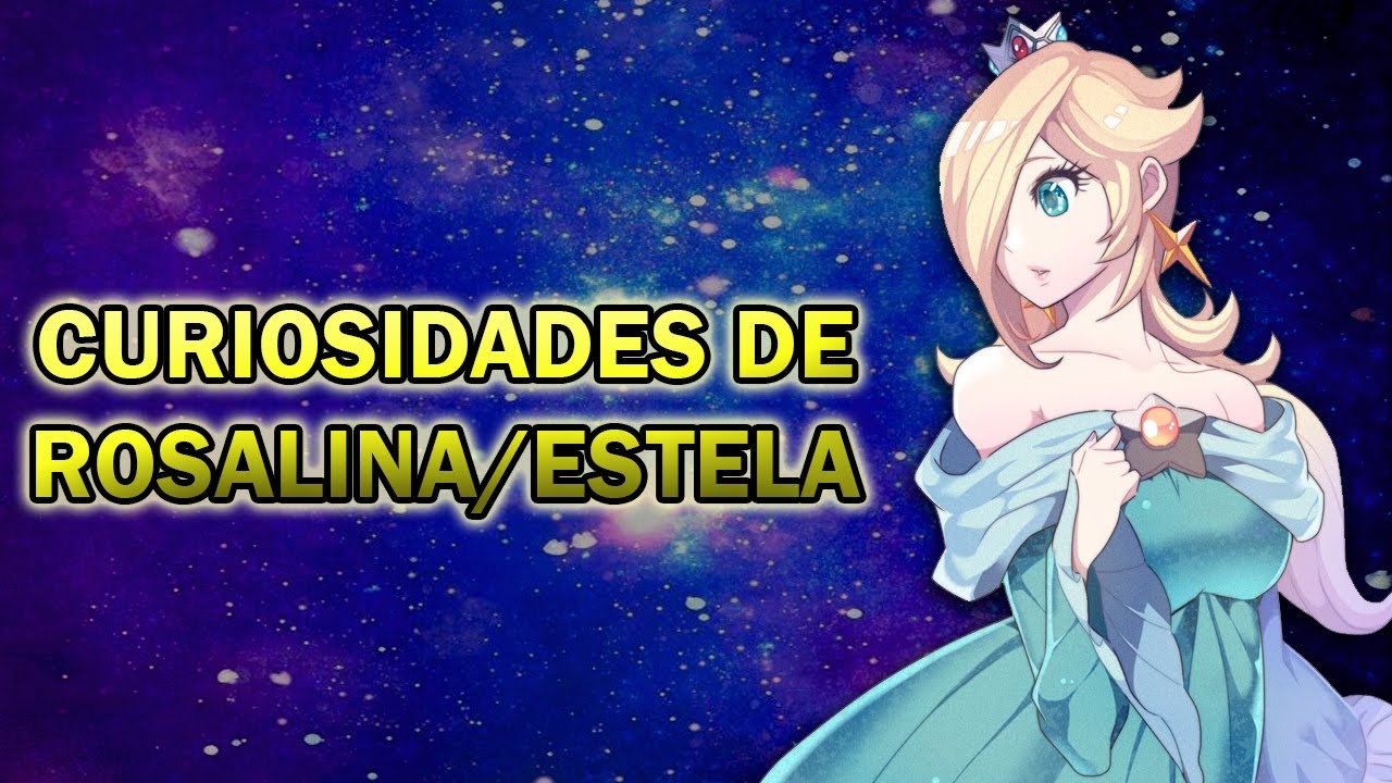 Curiosidades de Rosalina/Estela QUE NO SABÍAS