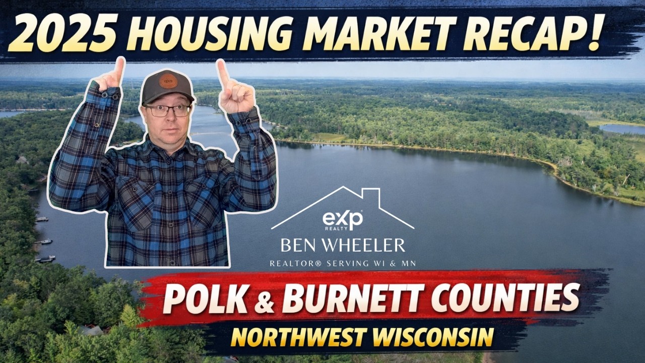 📊 2025 Housing Market Recap | Polk & Burnett Counties, Northwest Wisconsin