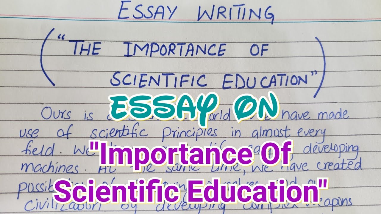 Write An Essay On "The Importance Of Scientific Education" | Essay Writing In English