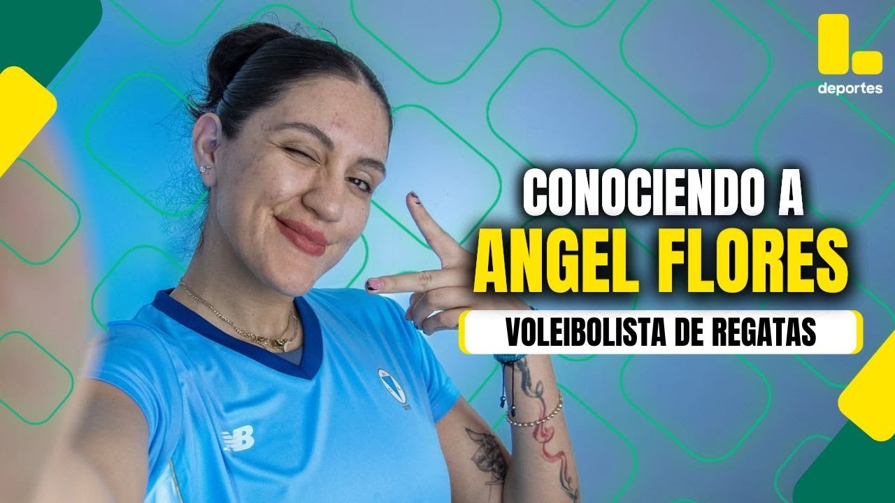 SOMOS VÓLEY: CONOCE MÁS A ÁNGEL FLORES, VOLEIBOLISTA DE REGATAS - LATINA DEPORTES