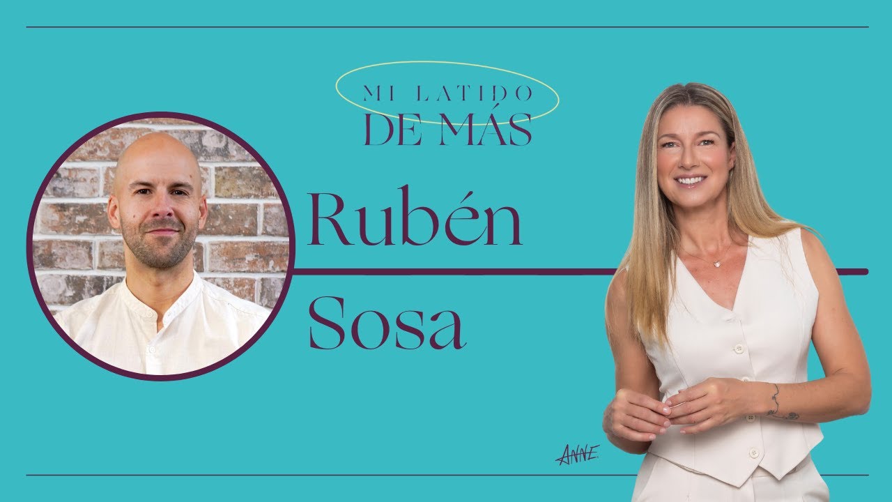 Rubén Sosa: 5 Hábitos para tener MÁS Energía y menos Estrés | Mi Latido de Más