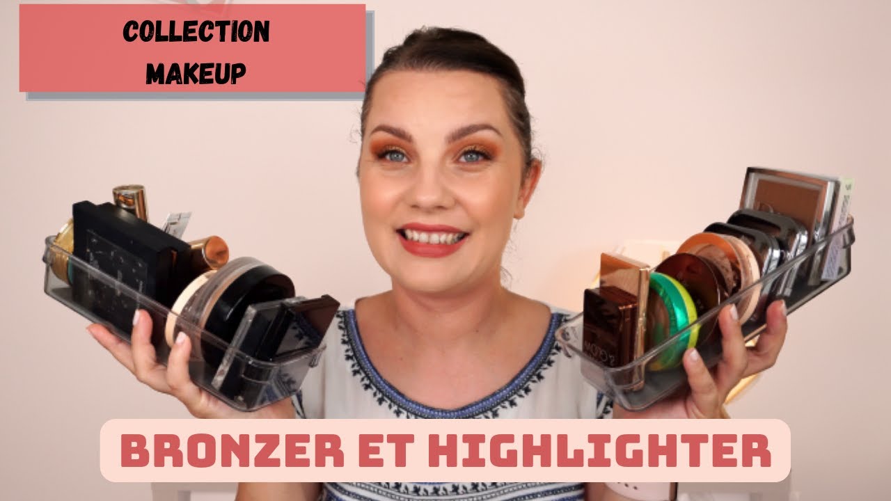 MA COLLECTION DE BRONZER ET HIGHLIGHTER - AOUT 2022