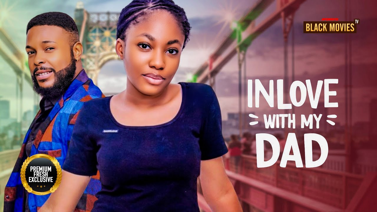 INLOVE WITH MY DAD (UCHE MONTANA, Angel Unigwe, Felix Ugo)Latest Nigerian Movie 2024