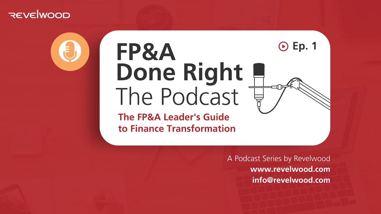 Руководство лидера FP&A по финансовой трансформации | FP&A Done Right &ndash; Подкаст, 2 сезон, выпуск 1
