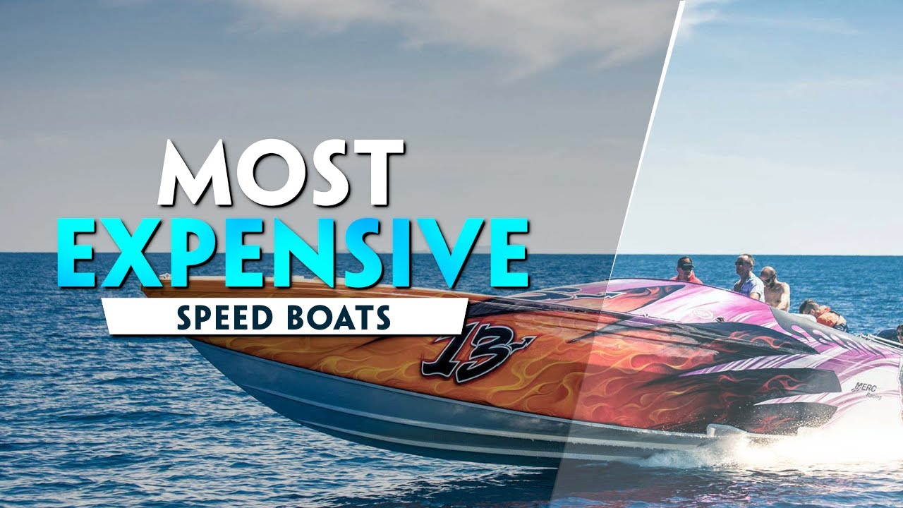 Top 10 Most EXPENSIVE SPEED BOATS