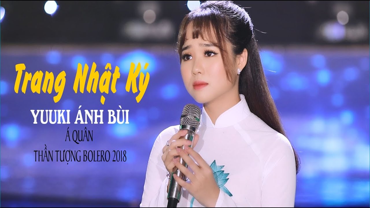 Trang Nhật K&yacute; - Yuuki &Aacute;nh B&ugrave;i (&Aacute; Qu&acirc;n Thần Tượng Bolero 2018) [MV Official]