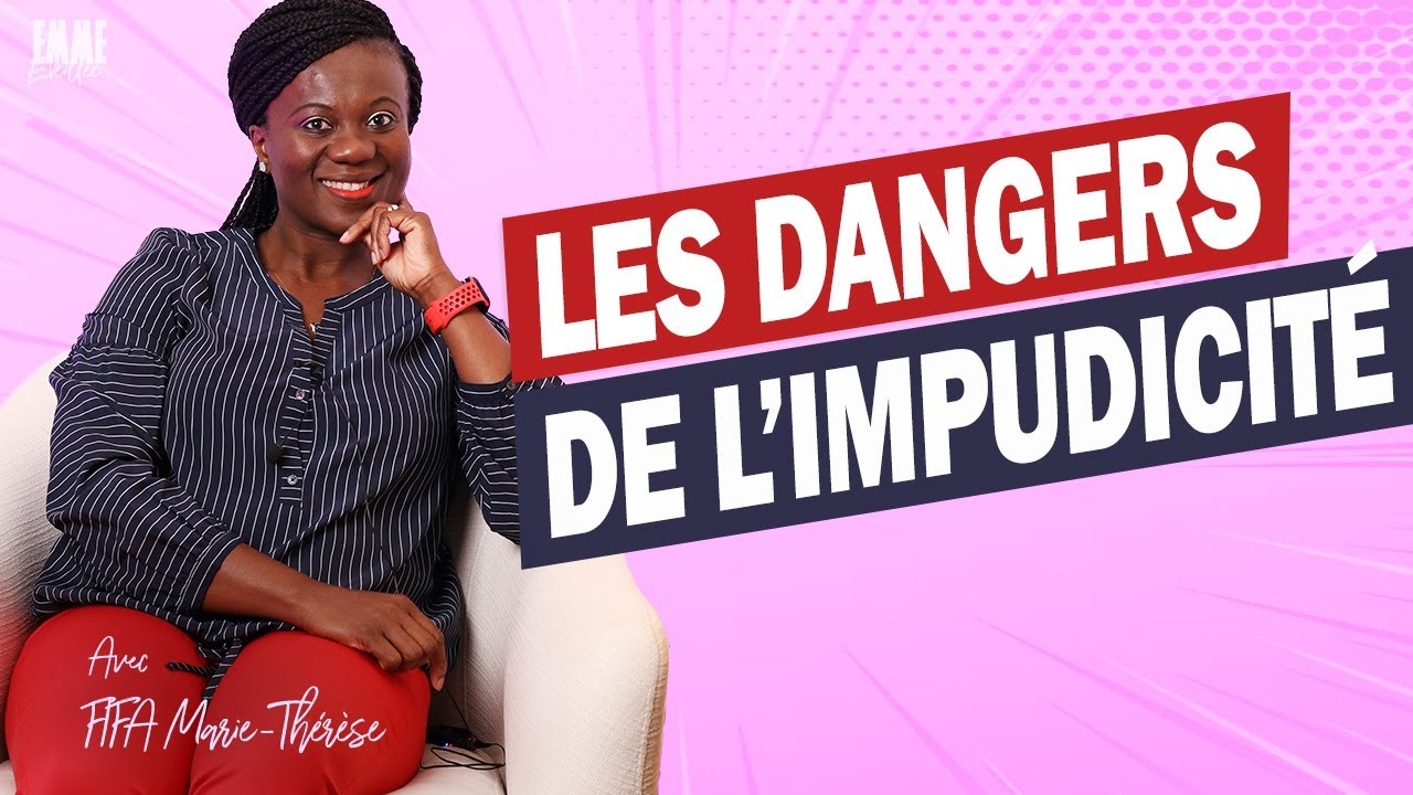 Les dangers de l'impudicité