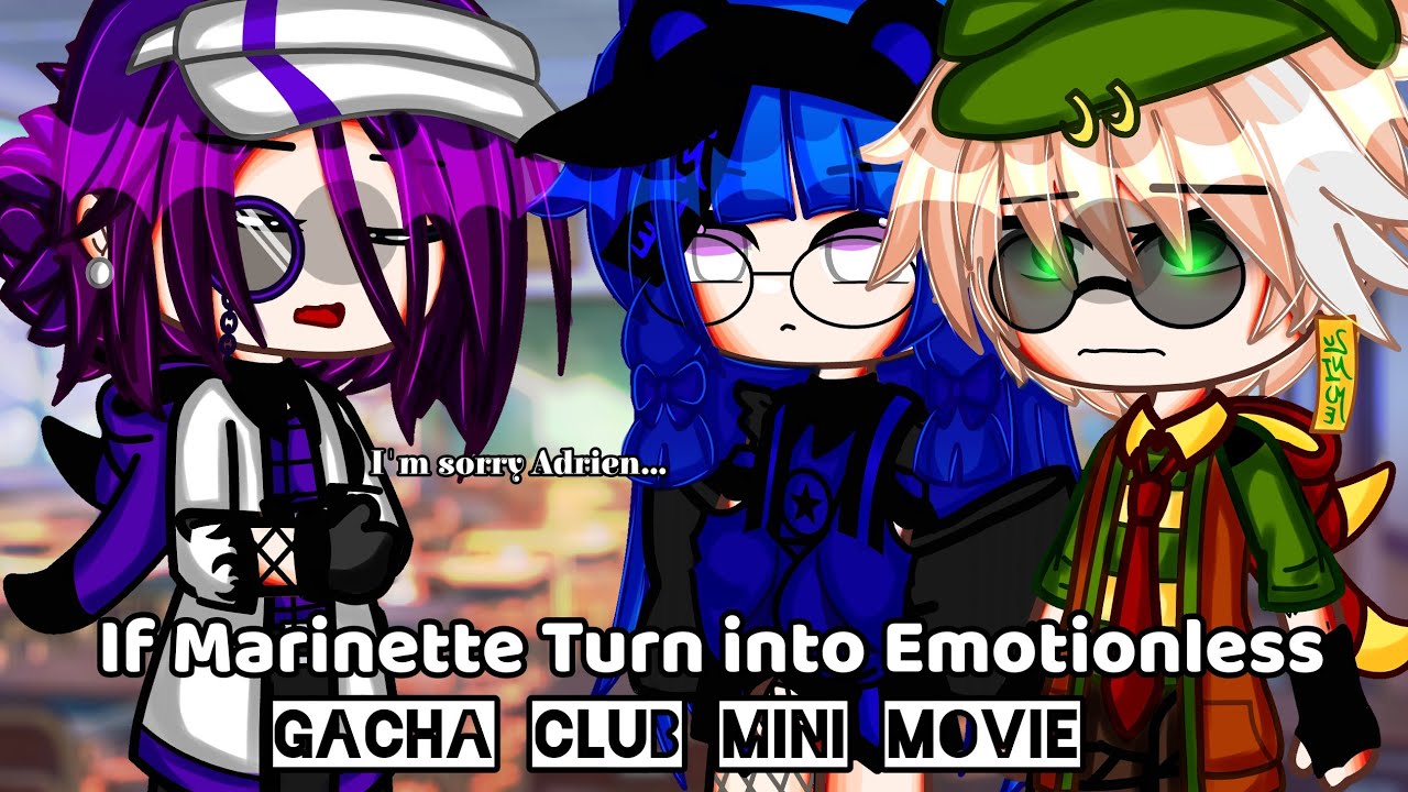 If Marinette Turn into Emotionless 2 || Miraculous Ladybug || Original || Gacha Club || Gacha Life