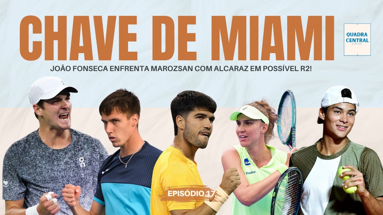 MIAMI - Análise da chave dos brasileiros JOÃO FONSECA, Bia Haddad Maia e Guto Miguel!  LIVE QCP #016