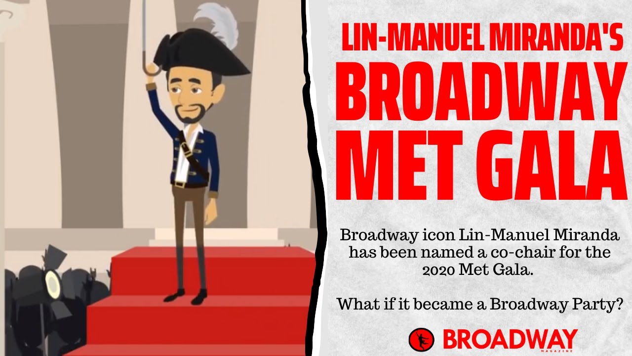 Broadway #MetGala2020 Lin-Manuel Miranda Vogue Tom Hiddleston Broadway Magazine cartoon