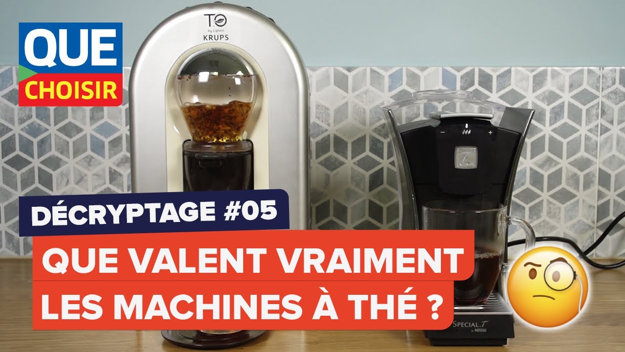 Machines à thé T.O et Special. T - Acheter ou pas ? I UFC Que Choisir