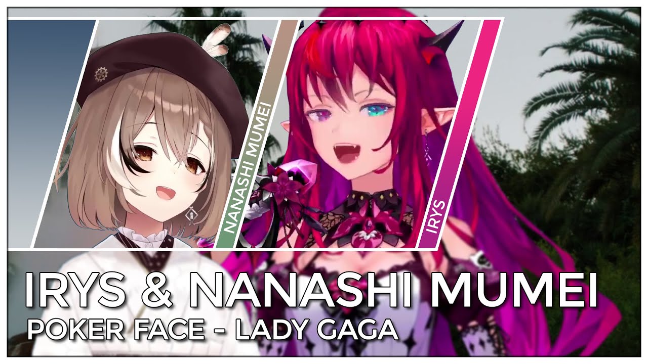 IRyS & Nanashi Mumei - Poker Face (Mashup Edit/Lyrics)
