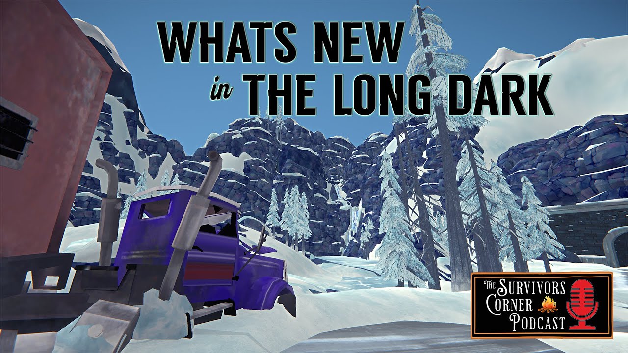 What's new in the Long Dark | The Survivors Corner Podcast