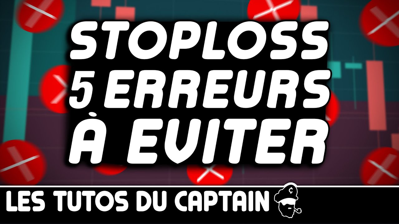 STOPLOSS 5 ERREURS A EVITER !