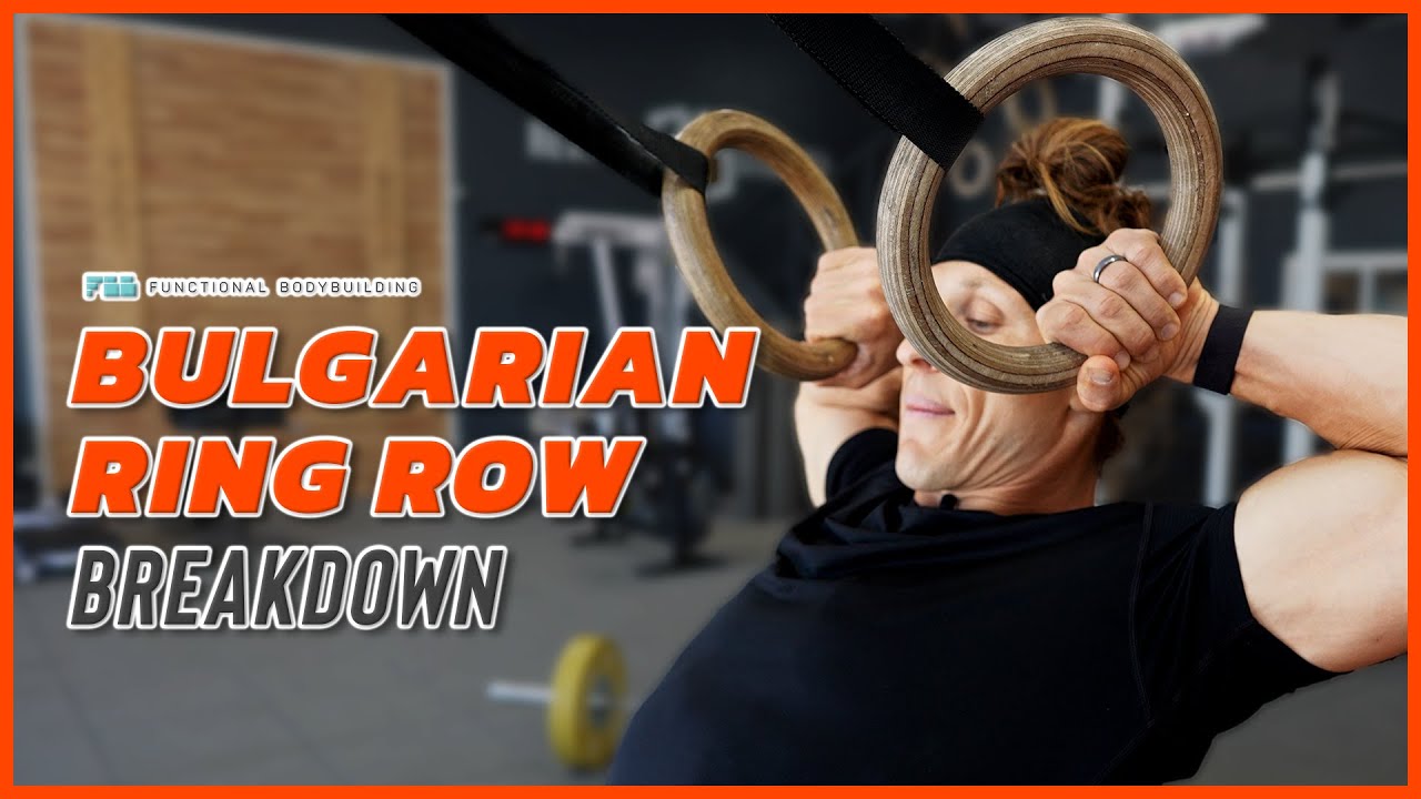 Bulgarian Ring Row Breakdown