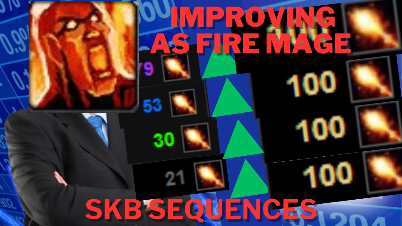 How to Improve as Fire Mage (Patch 10.1.5) - Part 1 (SKB Sequences)