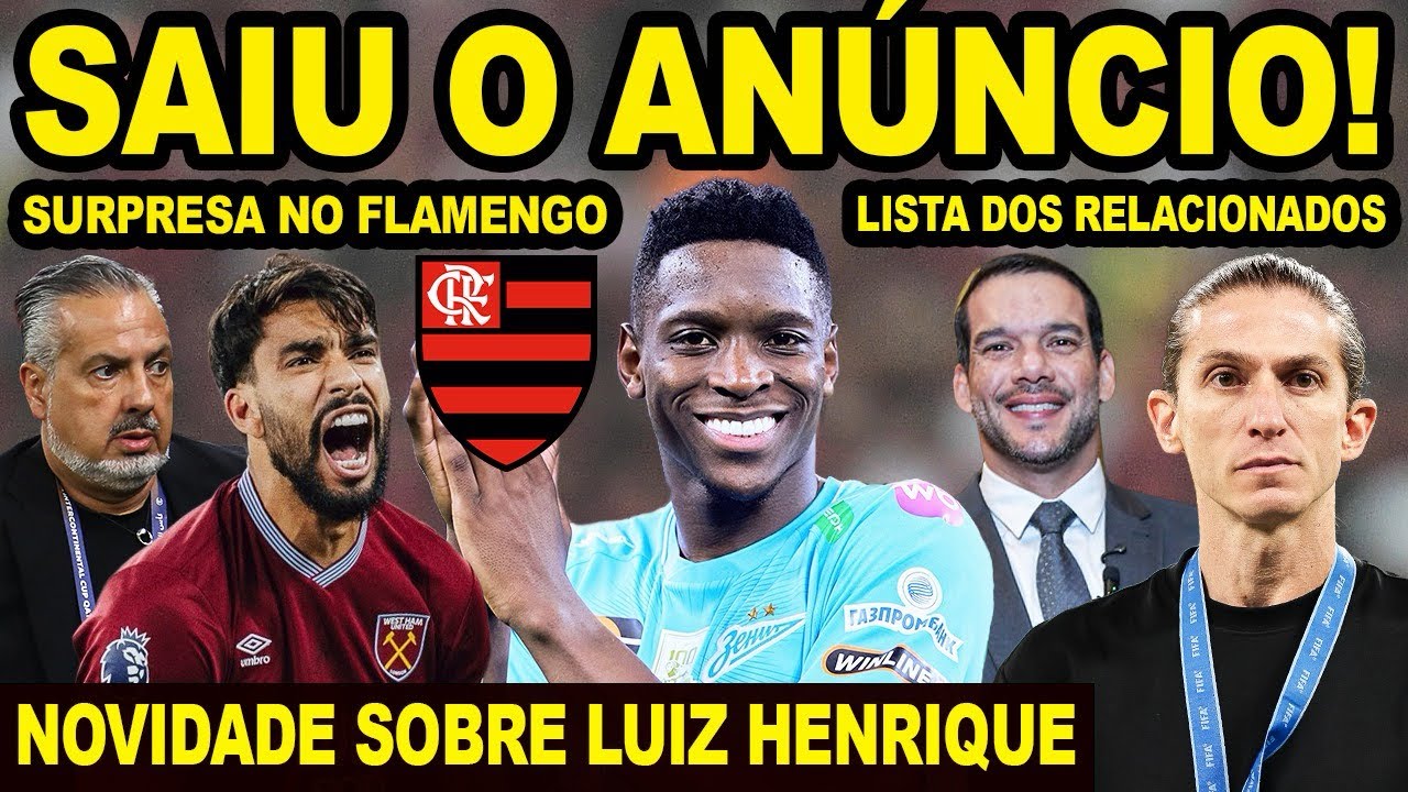 ANUNCIOU AGORA! FLAMENGO JÁ SABE O QUE PRECISA PARA TRAZER LUIZ HENRIQUE! SAÚL DE VOLTA! RELACIONADO