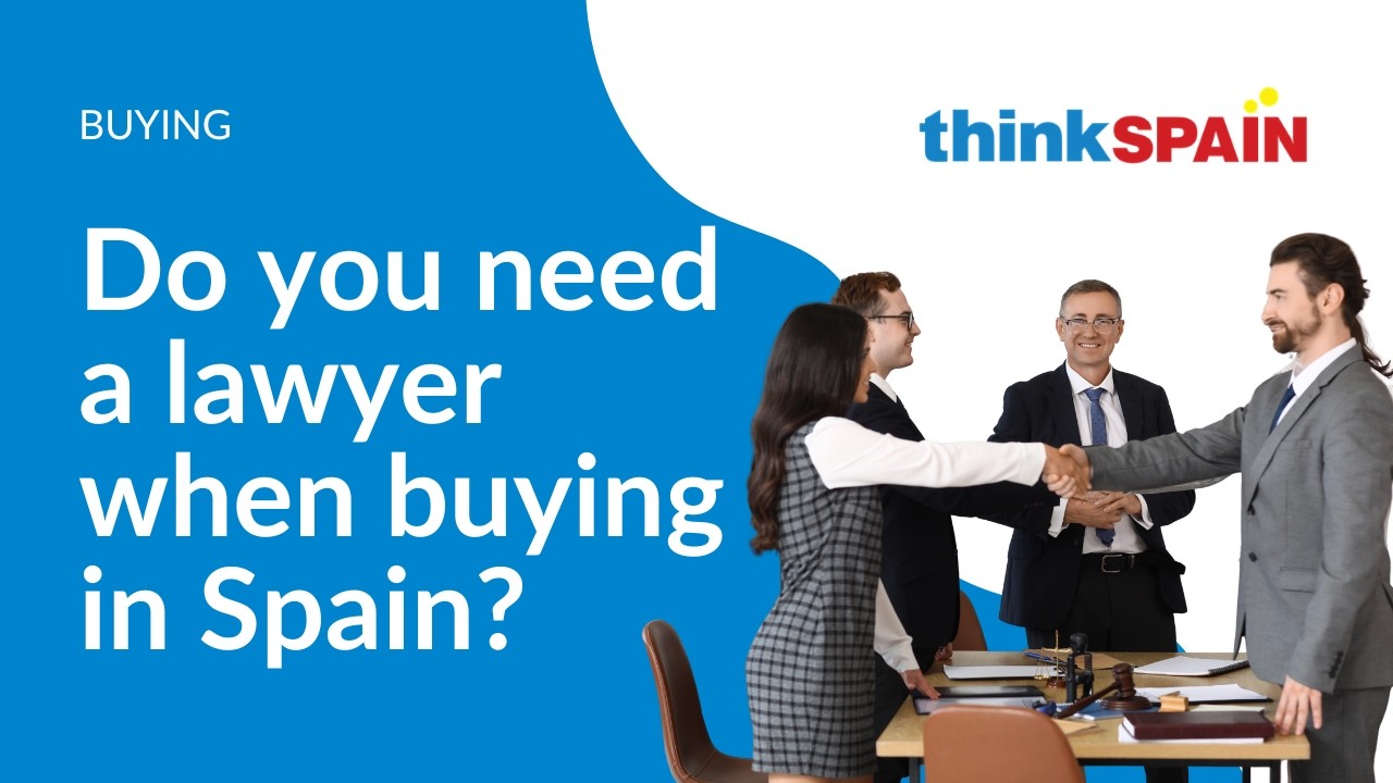 Do you need a lawyer when buying property in Spain?