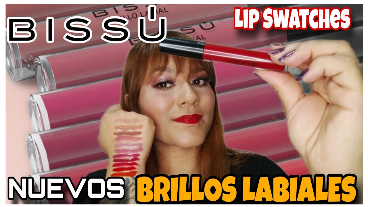 BISSÚ ¡NUEVOS BRILLOS LABIALES!💄💦| Lip Swatches 💯✨