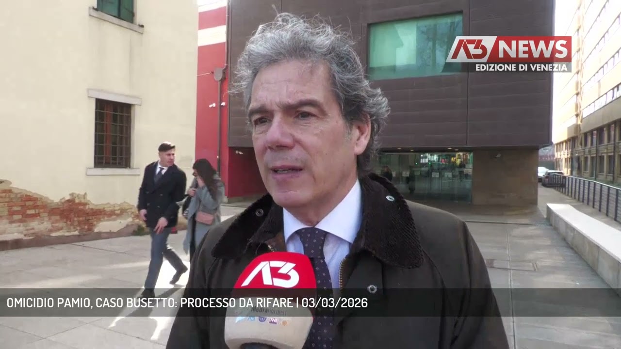 OMICIDIO PAMIO, CASO BUSETTO: PROCESSO DA RIFARE | 03/03/2026