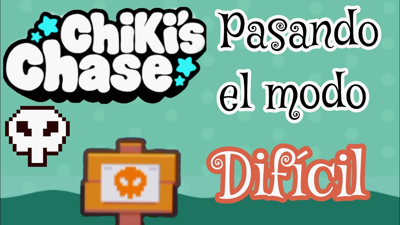 Chiki's Chase | Pasando el modo Difícil 💀
