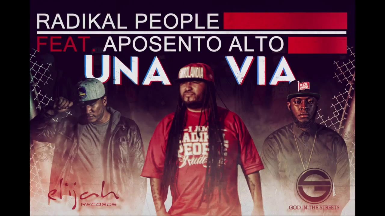 RADIKAL PEOPLE feat APOSENTO ALTO -  UNA VIA - JAH BLESS mixtape