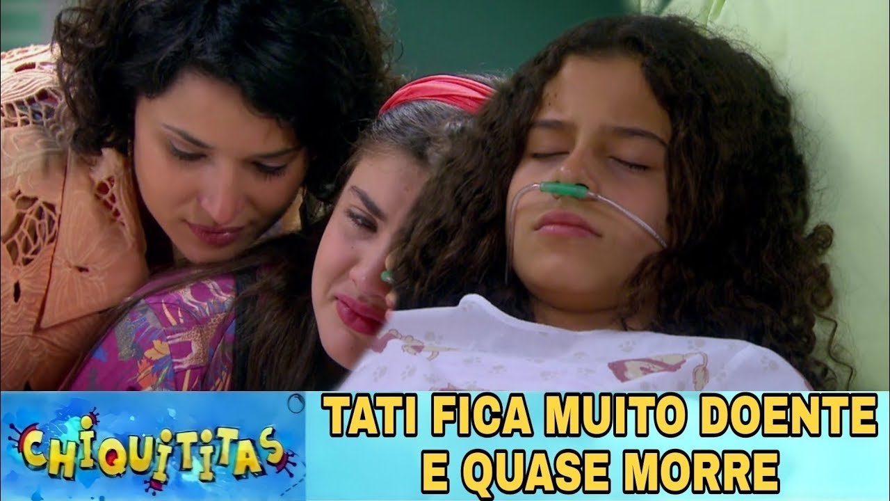 Tati Fica Muito Doente e Quase Morre | Chiquititas