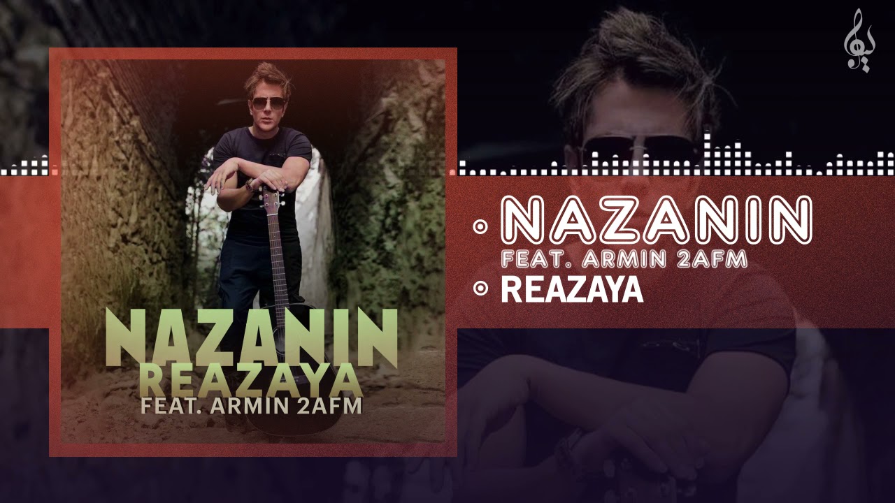 Rezaya - Nazanin (feat. Armin 2AFM)| OFFICIAL TRACK رضایا - نازنین