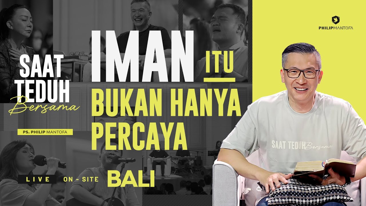 Saat Teduh Bersama Live On-site From GMS Bali - IMAN ITU BUKAN HANYA PERCAYA | 4 Okt 23 (Official)