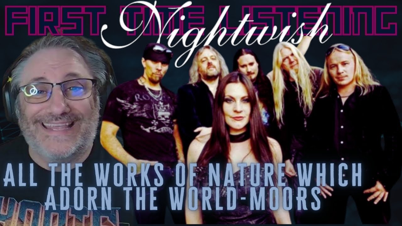 Nightwish All the Works of Nature Which Adorn the World   Moors Reaction