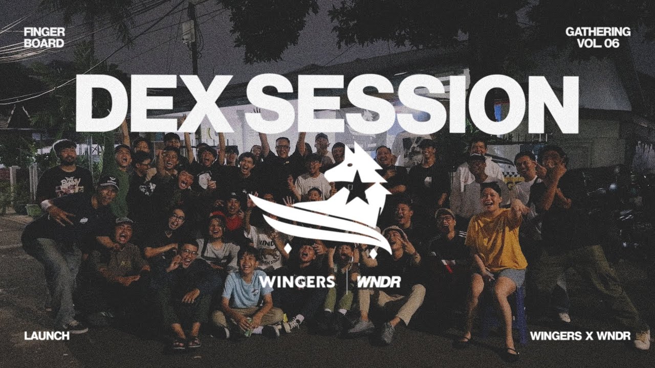 DEX SESSION VOL.6 - Hosted by WINGERS X WNDR SKATEBOARDING