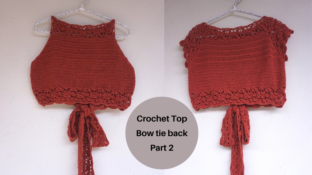 Crochet Top with bow tie back Part 2 ถักโครเชต์เสื้อผูกโบว์ ถักชิ้นงานตัวอย่าง l AnyMimie