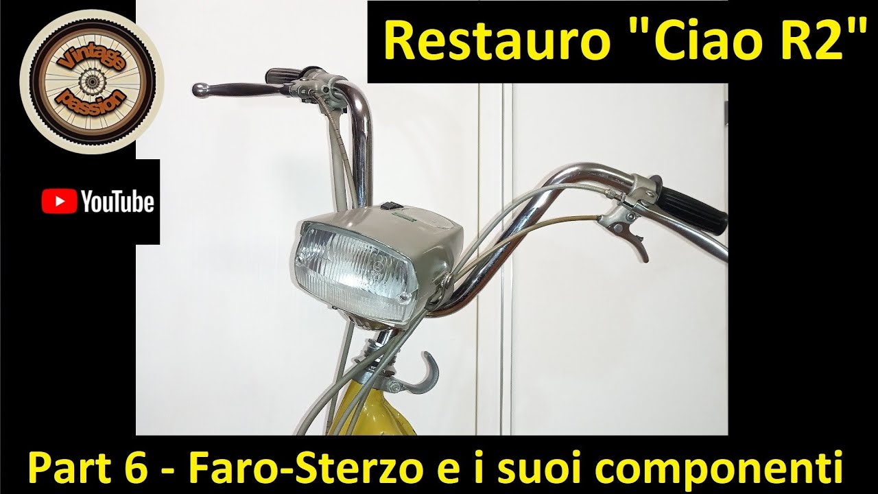 Restauro Ciao Piaggio R2 - Part 6 - Restauro faro, sterzo e suoi componenti