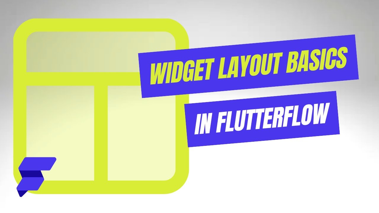 How To Layout Widgets in Flutterflow
