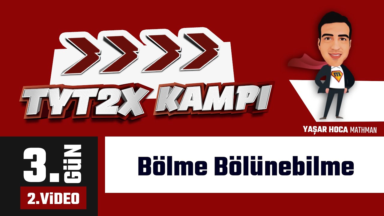 Bölme Bölünebilme I TYT 2x Matematik Kampı I 3.Gün