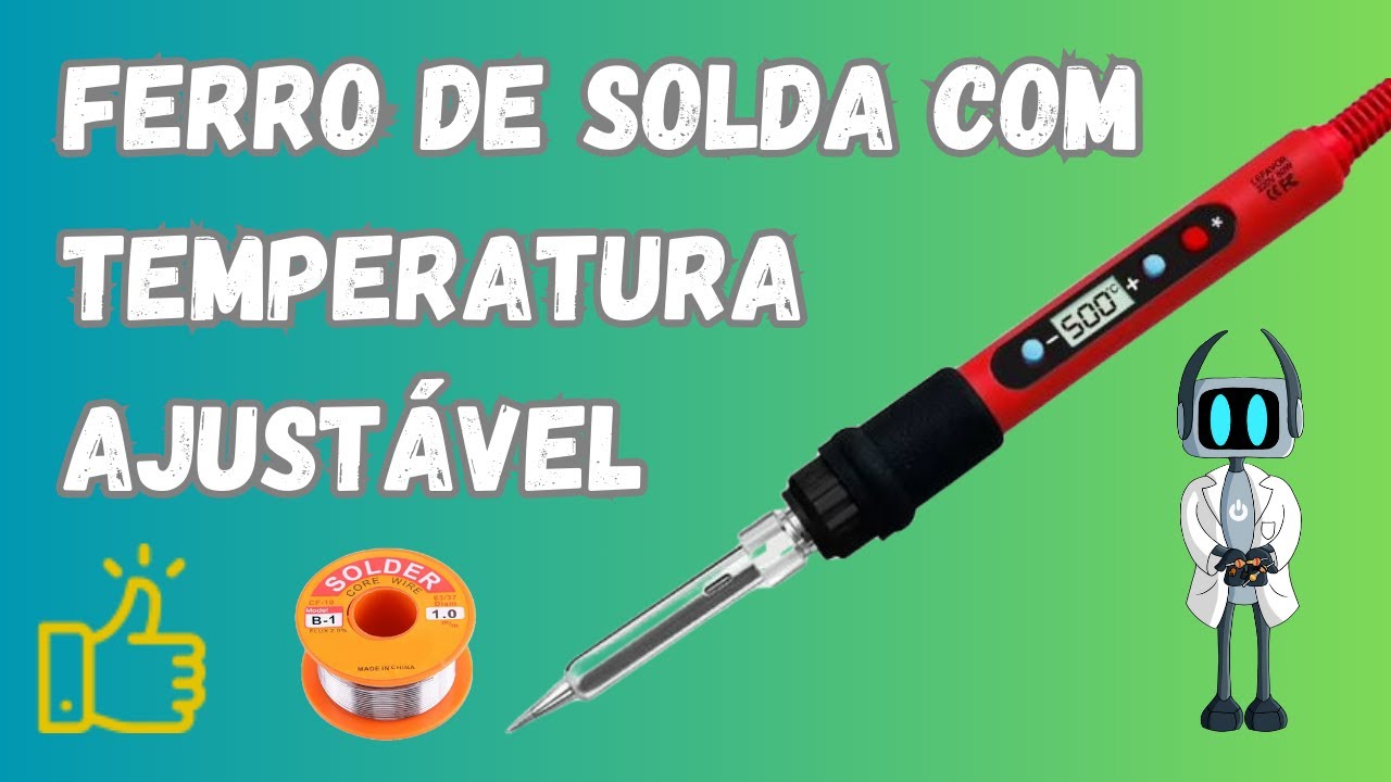 Ferro de solda com temperatura ajustável. Testado e aprovado!