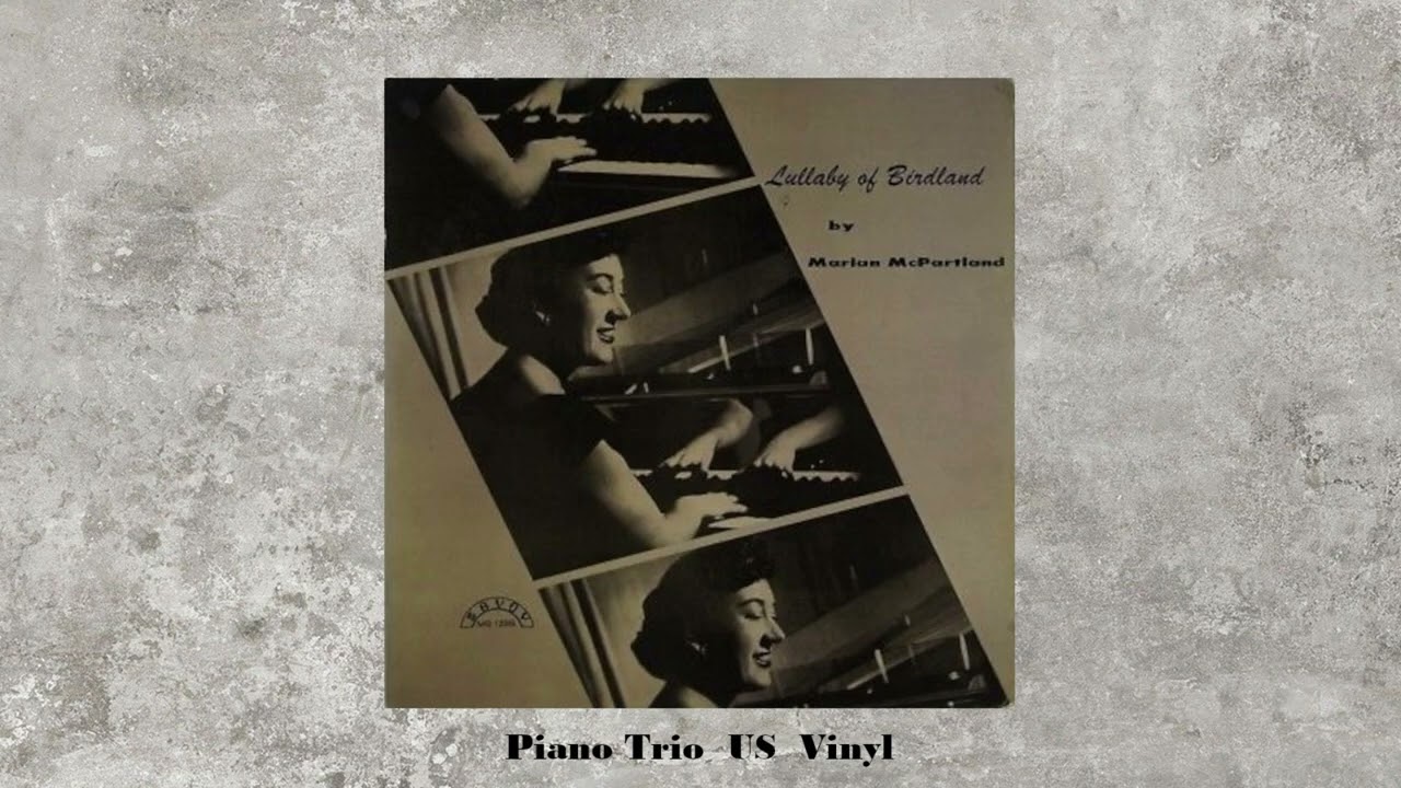 Marian McPartland - Lullaby of Birdland