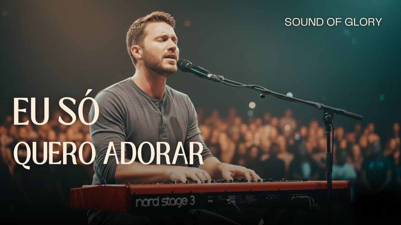 Lançamento 2026 - Eu Só Quero Adorar | Louvor que vai tocar seu coração | Sound of Glory