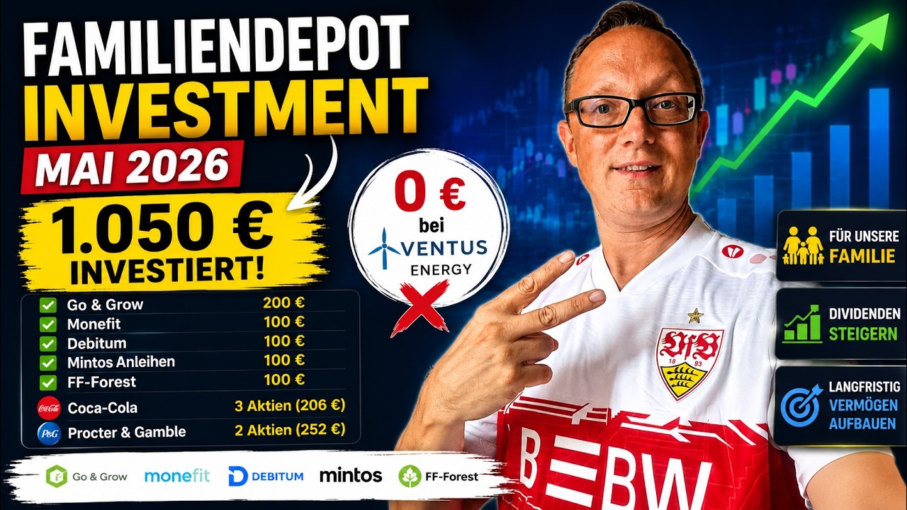Familiendepot Investment Mai 2026 | 1.050 &euro; investiert  | 0 &euro; Ventus Energy