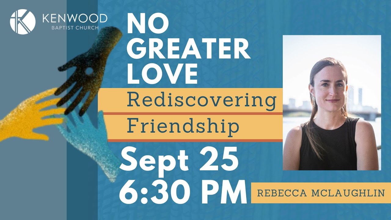 No Greater Love  Rebecca McLaughlin 9-25-2024