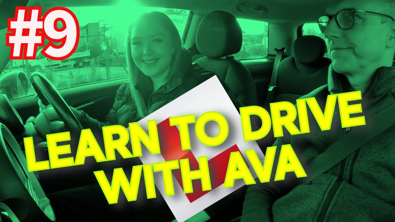 Driving Lessons with AVA - #9