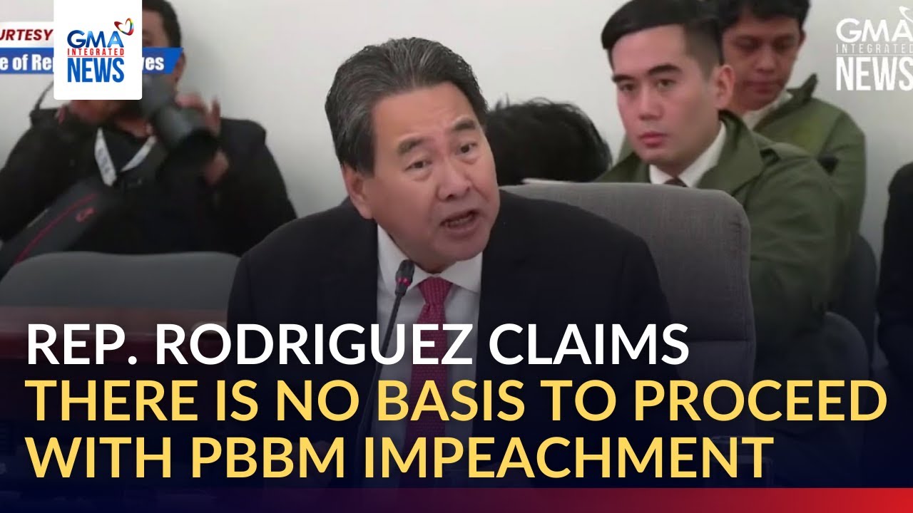 Rep. Rodriguez claims there is no basis to proceed with PBBM impeachment | GMA Integrated News