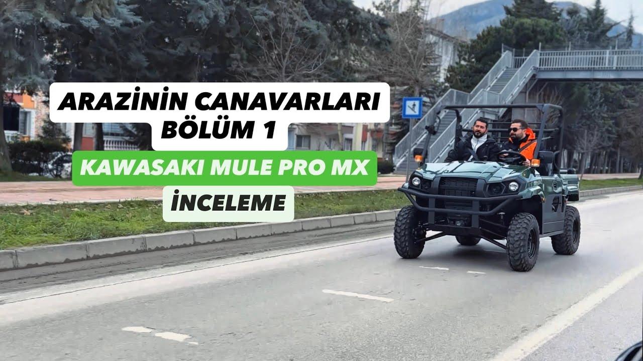 KAWASAKI MULE PRO MX İNCELEME & SÜRÜŞ | Arazinin Canavarı! – Zafer Motor | Bölüm 1