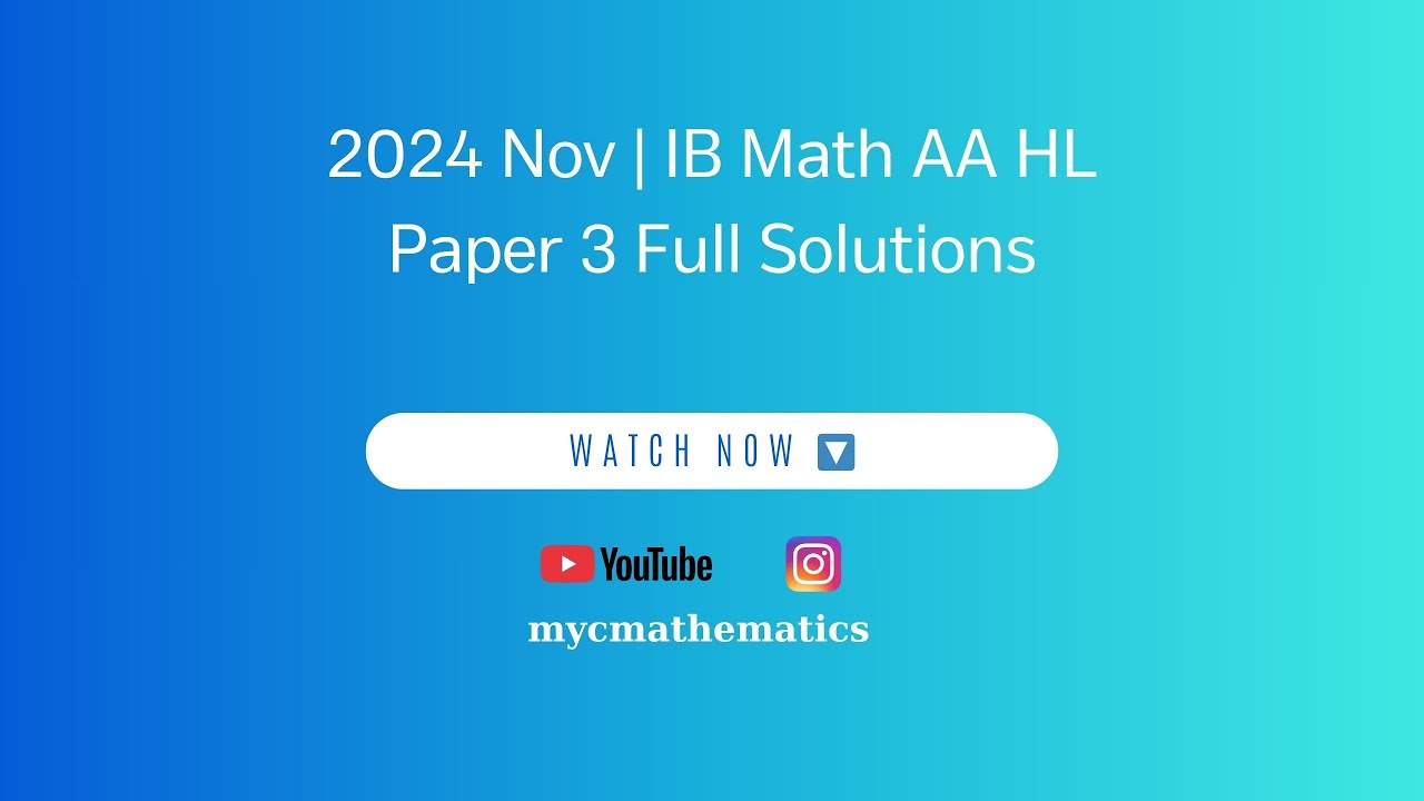 2024 November IB Mathematics AA HL Paper 3 Full Solutions